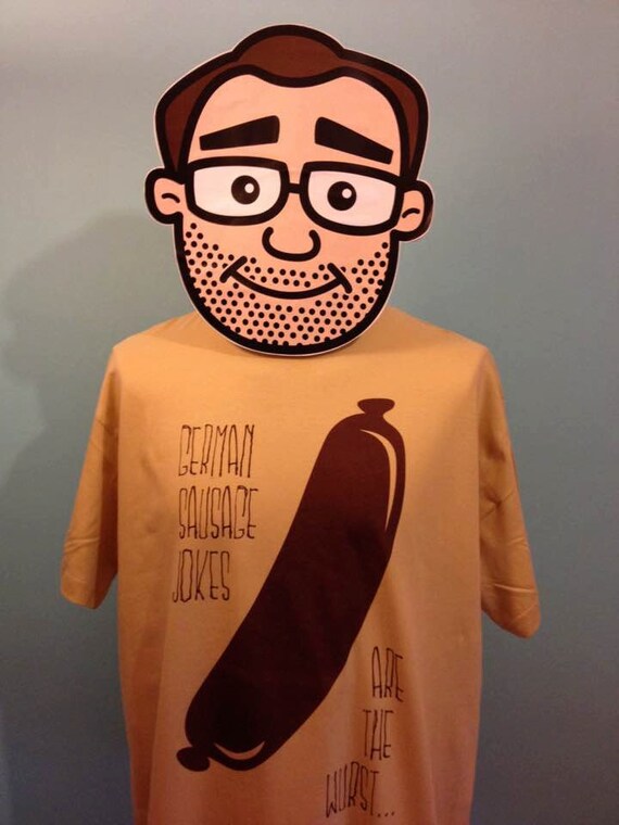 German Sausage Jokes Are The Wurst Funny TShirt Sand Shirt Etsy