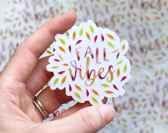 Clear die cut vinyl sticker with phrase Fall Vibes