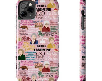 Golden Girls Inspired Phone Case Gift Inspired Fan Art Iphone Quotes Show Dorothy Blanch Sofia Rose Shady Pines Quotes