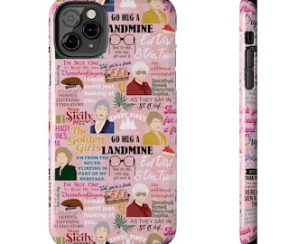 Golden Girls Inspired Phone Case Gift Inspired Fan Art Iphone Quotes Show Dorothy Blanch Sofia Rose Shady Pines Quotes