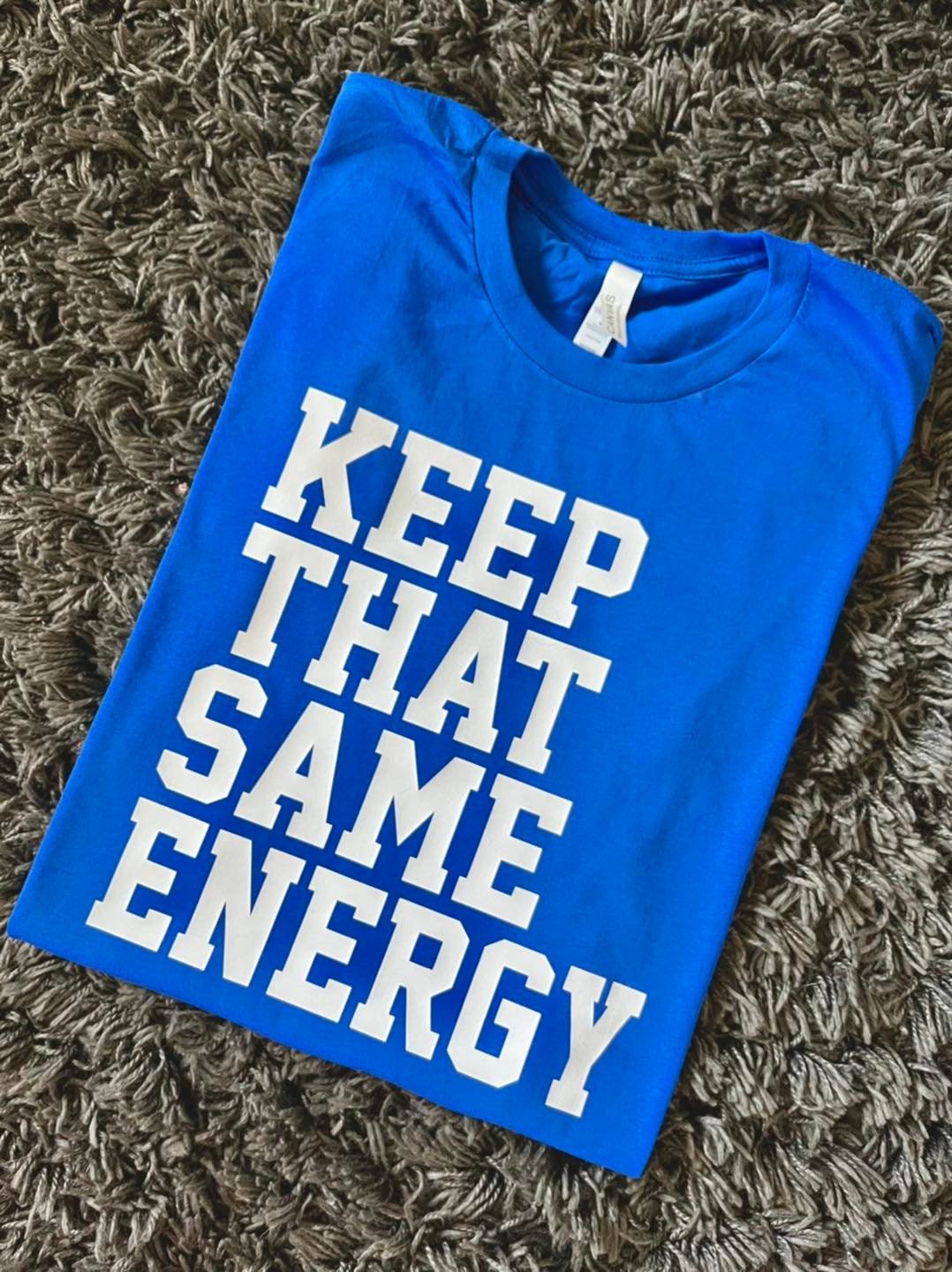 Keep That Same Energy Shirt - Etsy