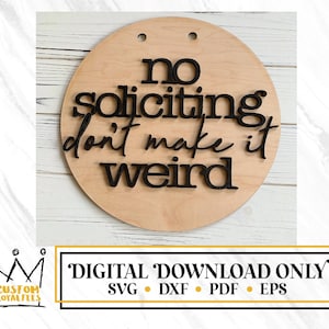 No Soliciting.Don't Make it Weird | SVG File | Digital File