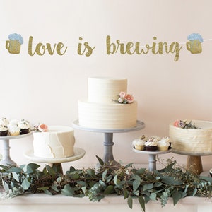 Brewery Engagement Party Decorations | Love is Brewing Banner | Brewery Bridal Shower | Brewery Wedding | Tea Party Bridal Shower Gold