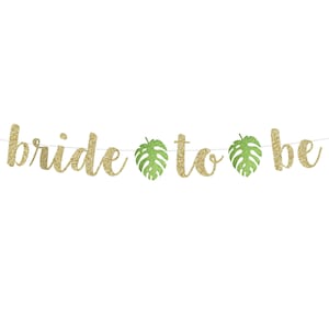 Tropical Bridal Shower Decorations | Bride to Be Banner | Beach Bachelorette Banner Monstera Leaf | Luau Bridal Shower | Beach Bach Palm