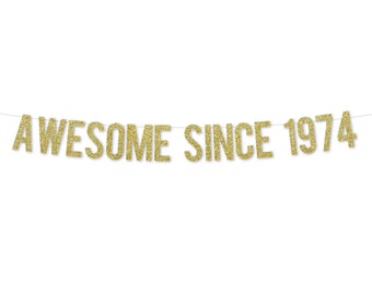 Awesome Since 1974 Banner | 50th Birthday Decoration Men | 50th Men Birthday Party | 50th Birthday Banner | 50 Birthday Aged to Perfection