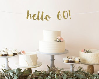 Hello 60 Birthday Banner | 60th Birthday Decorations | 60th Birthday Banner | Happy Birthday Banner | 60th Birthday Party | Happy 60th Sixty