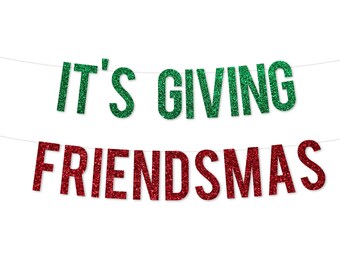 Friendsmas Decorations | It's Giving Friendsmas Funny Banner Christmas Party Decor | Merry Friendsmas Party Sign | Holiday Garland Red Gold