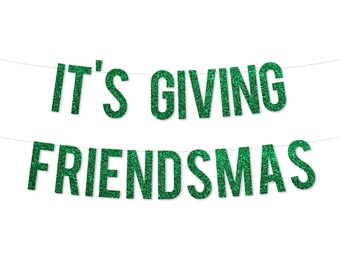 Friendsmas Decorations | It's Giving Friendsmas Funny Banner Christmas Party Decor | Merry Friendsmas Party Sign | Holiday Garland Red Gold