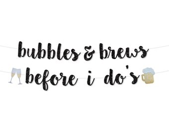 Brewery Engagement Party Decorations | Bubbles and Brews Before I Do's Banner | Brewery Bridal Shower | Wedding | Beer Engagement Party Sign