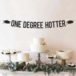 One Degree Hotter Graduation Banner | Funny Graduation Party Decorations | Bachelors Degree Phd College Graduation Doctor | Class of 2022