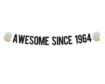 Awesome Since 1964 Banner | 60th Birthday Decoration Men | 60th Men Birthday Party | 60th Birthday Banner | 60 Birthday Aged to Perfection