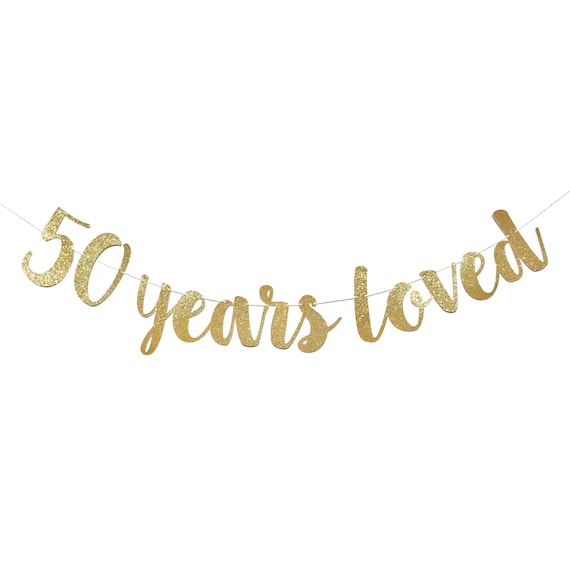 Glitter 50 Years Loved Birthday Banner-Great for 50th Birthday Wedding Party Decorations Funny Fifty Birthday Sign Party Decor