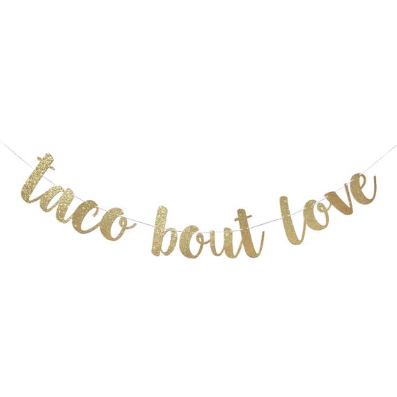 Taco Bout Love Banner Taco Party Decorations Sign Bridal Etsy