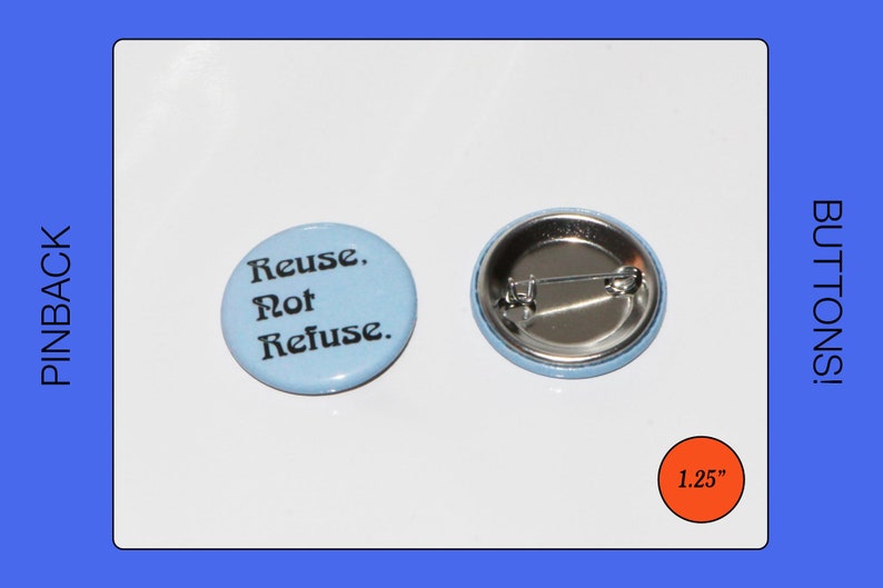 Reuse Not Refuse Pin