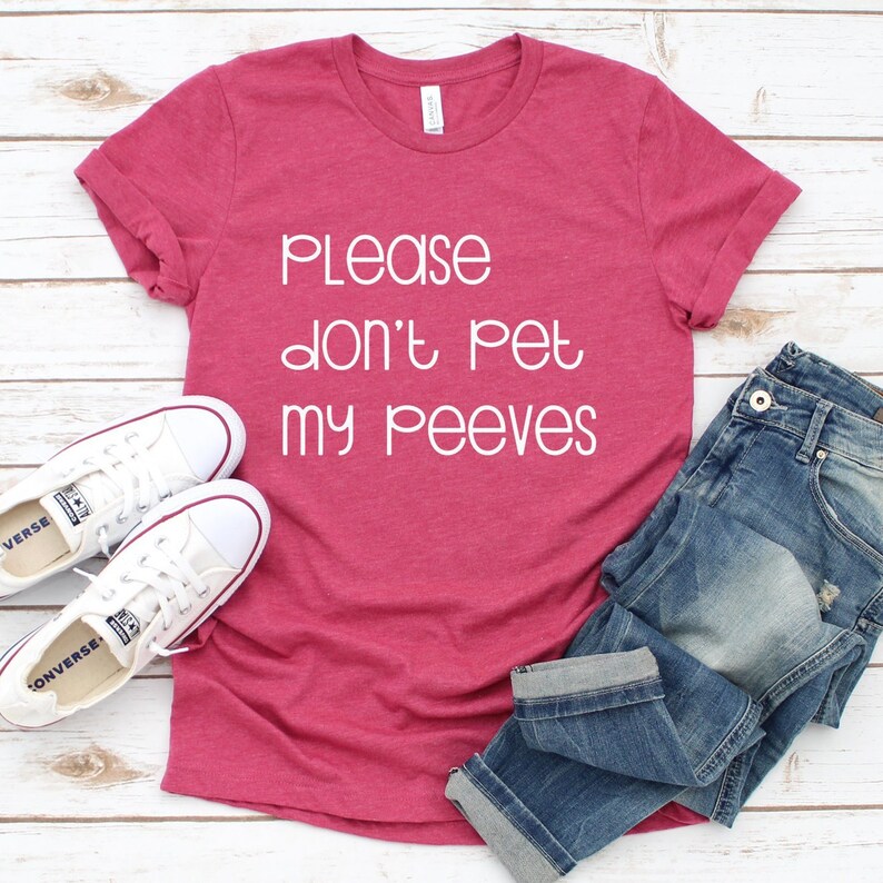 Please don't pet my peeves Funny Shirts Etsy