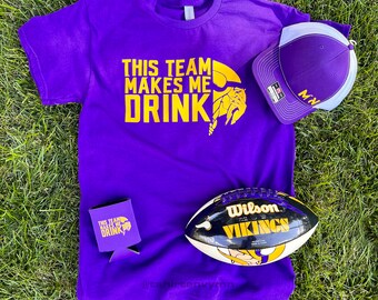 Minnesota Vikings "This Team Makes Me Drink" T-Shirt