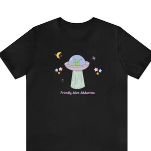 Friendly Alien Abduction VOLUNTEER T- Shirt