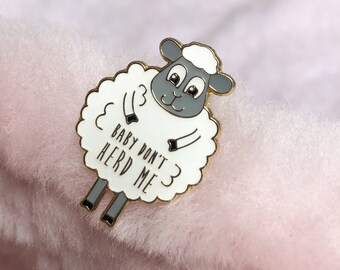 Don't Herd Me Lapel Pin