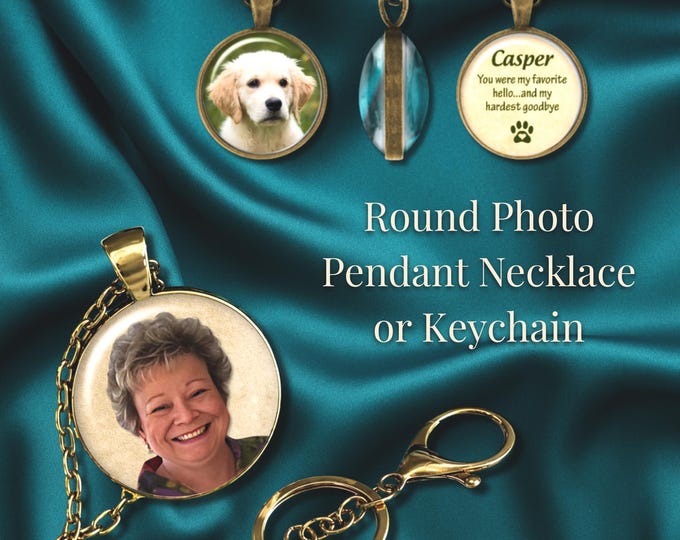 Photo Pendant or Keychain , With Your Picture or Quote, Gifts for Family & Friends, In loving Memory, Remembrance Sympathy-Memorial Gift