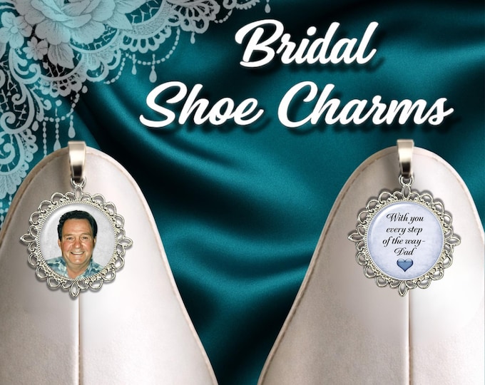 Custom Photo Bridal Wedding Shoes Charms for Memorial Shoe Clips, Walk with Me Down the Aisle Dad, Father of the Bride & Honor Loved Ones