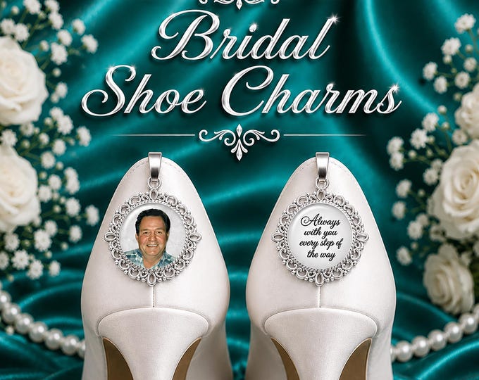 Custom Photo Bridal Wedding Shoes Charms for Memorial Shoe Clips, Walk with Me Down the Aisle Dad, Father of the Bride & Honor Loved Ones