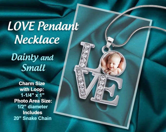 Photo LOVE Photo Pendant Necklace with  Kids, Pets, Moms, Grandmas, Aunts, Godmother, Custom Picture Keepsake or Memorial Remembrance Gift