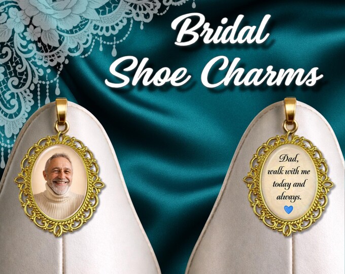 Custom Gold Photo Bridal Wedding Shoes Charms for Memorial Shoe Clips,Walk with Me Down the Aisle Dad,Father of the Bride & Honor Loved Ones