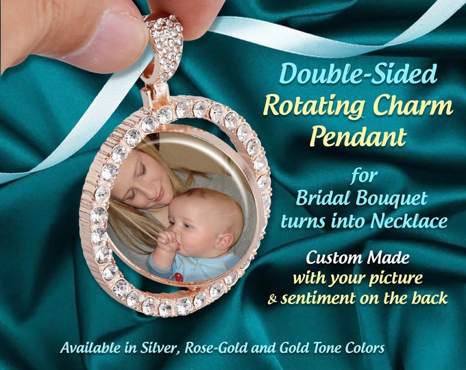 2-Sided Custom Photo Bridal Bouquet Charm, Rotating to Showoff Your Picture & Sentiment, In Memory Of Loved Ones Keepsake Jewelry