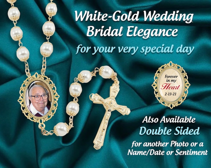 WEDDING WHITE-GOLD Catholic Rosary Beads, Custom with Your Photo, Brides Rosaries, Remembrance, Religious Prayer Beads
