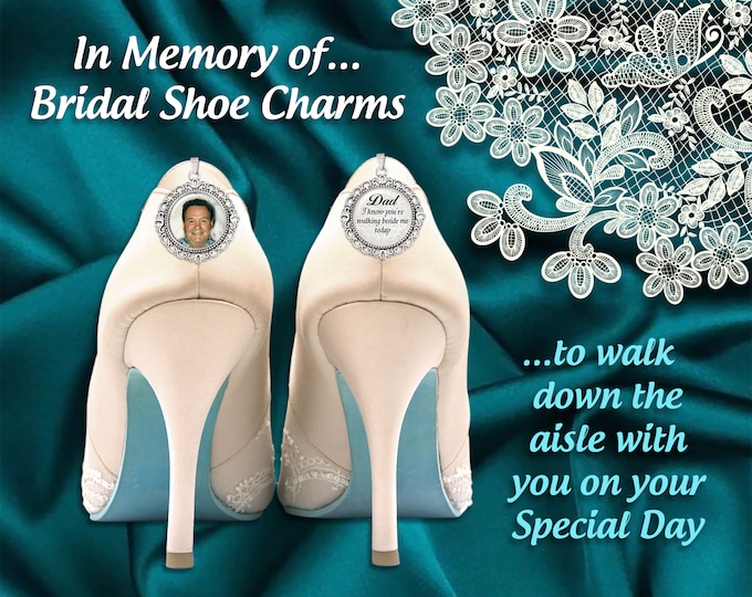 Custom Photo Bridal Wedding Shoes Charms for Memorial Shoe Clips, Walk with Me Down the Aisle Dad, Father of the Bride & Honor Loved Ones
