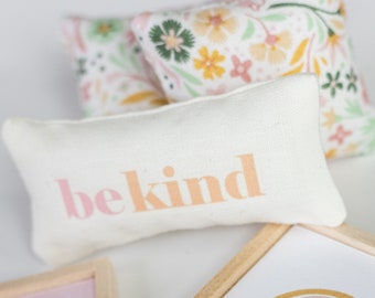 Miniature &quot;be kind&quot; Dollhouse Pillow