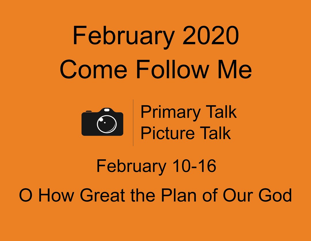 Come Follow Me February 1016 O How Great the Plan of Our God Book of