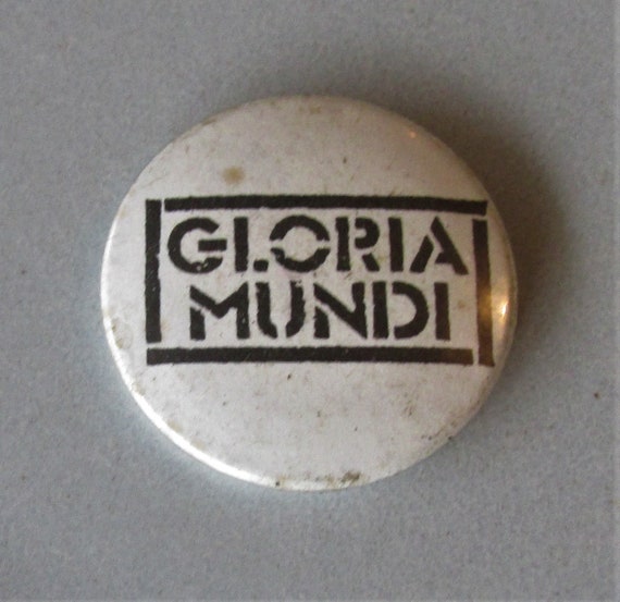 GLORIA MUNDI Vintage Button Style Metal Pin Badge… - image 1