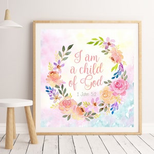 I am a Child of God Nursery Art Print, Christian inspirational quote, Pastel floral wreath, Girl's bedroom wall decor, watercolour painting