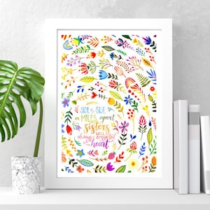Sisters Quote Art Print, gift for sister decor, Floral Watercolour, side by side or miles apart sisters will always be connected by heart