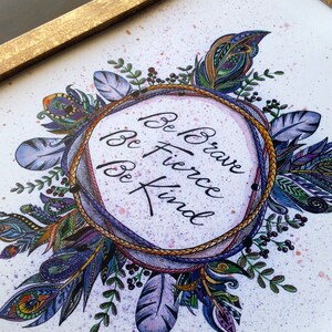 Be Brave Be Fierce Be Kind Tribal Feather Wreath Watercolour Print ...