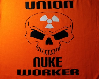 Union Nuke Worker T-Shirt - Union worker shirt