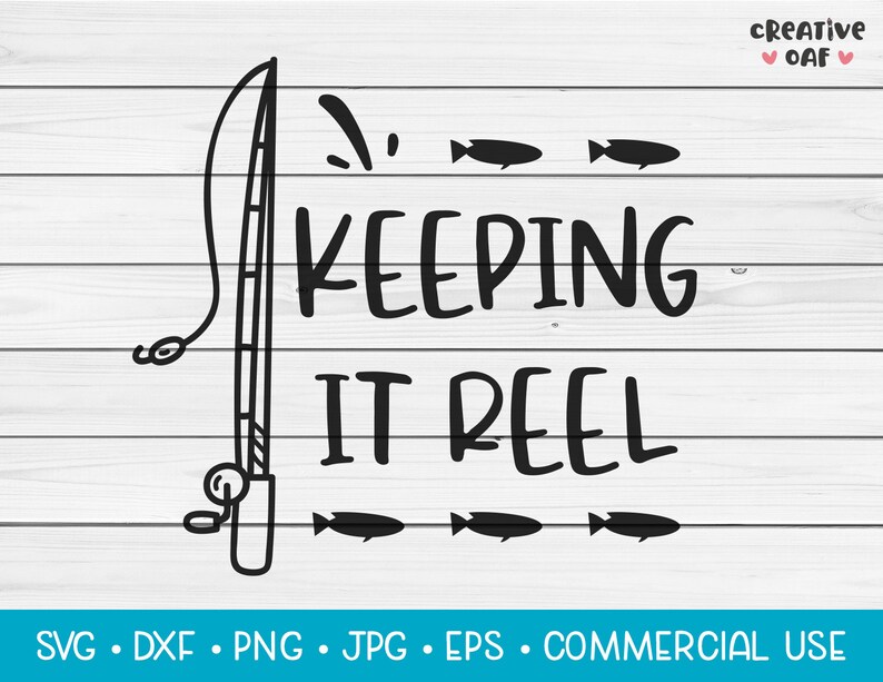 Download Keeping It Reel SVG Vector Cutting File. Funny Fishing Pun ...
