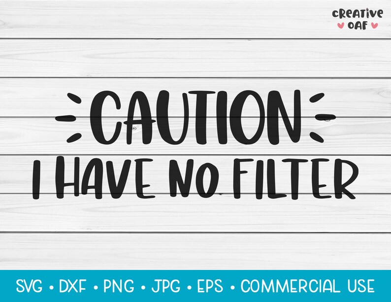 caution i have no filter