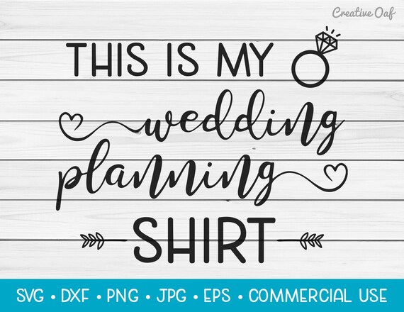 This Is My Wedding Planning Shirt Svg Vector Cutting File Etsy