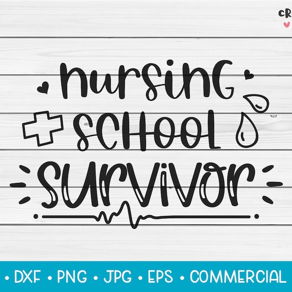 Nursing School Survivor | SVG Vector Cutting File. Funny Nurse Quote, Graduate Student Phrase Saying. Digital Download