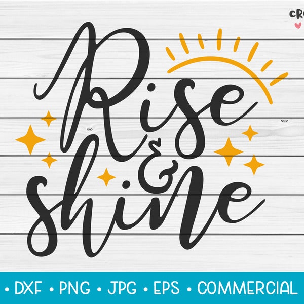 Rise and Shine | SVG Vector Cutting File. Cute Funny Morning Quote. Instant Download