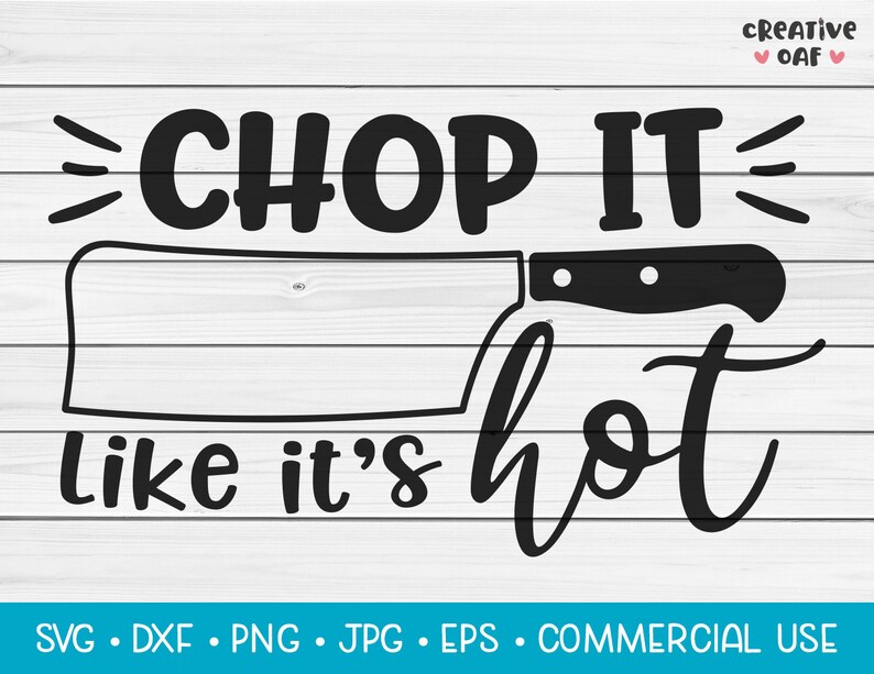 Download Chop It Like It's Hot SVG Vector Cutting File. Cute | Etsy