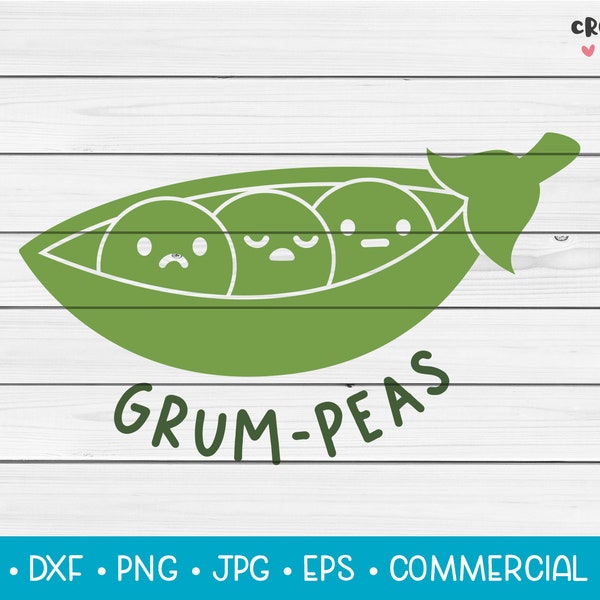 Grum-peas | SVG Vector Cutting File. Cute grumpy peas. Funny food. Kitchen humour. Pea Quote Phrase Saying Pun. Digital Download