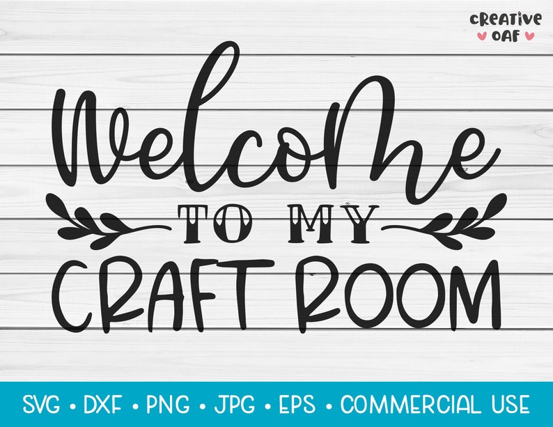 Download Welcome To My Craft Room SVG Vector Cutting File. Cute ...
