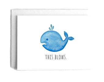 Sad Whale Sympathy Card | This Blows Pun Card | Encouragement Card | Thinking of You Card | Not Sad Sympathy Card | Cute Support Card