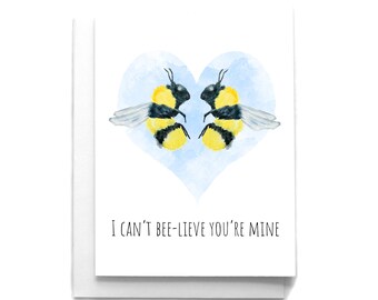 Bee Pun Love Card | Bee Lover's Card | Fun Valentine's Day Card | Anniversary Card | Fun Anniversary Card | Can't Believe You're Mine Pun