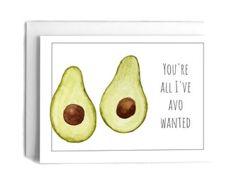 Avocado Pun Love Card | Funny Anniversary Card | All I've Ever Wanted Pun | Fun Love Card | Joke Love Greeting Card | Valentine's Day Card