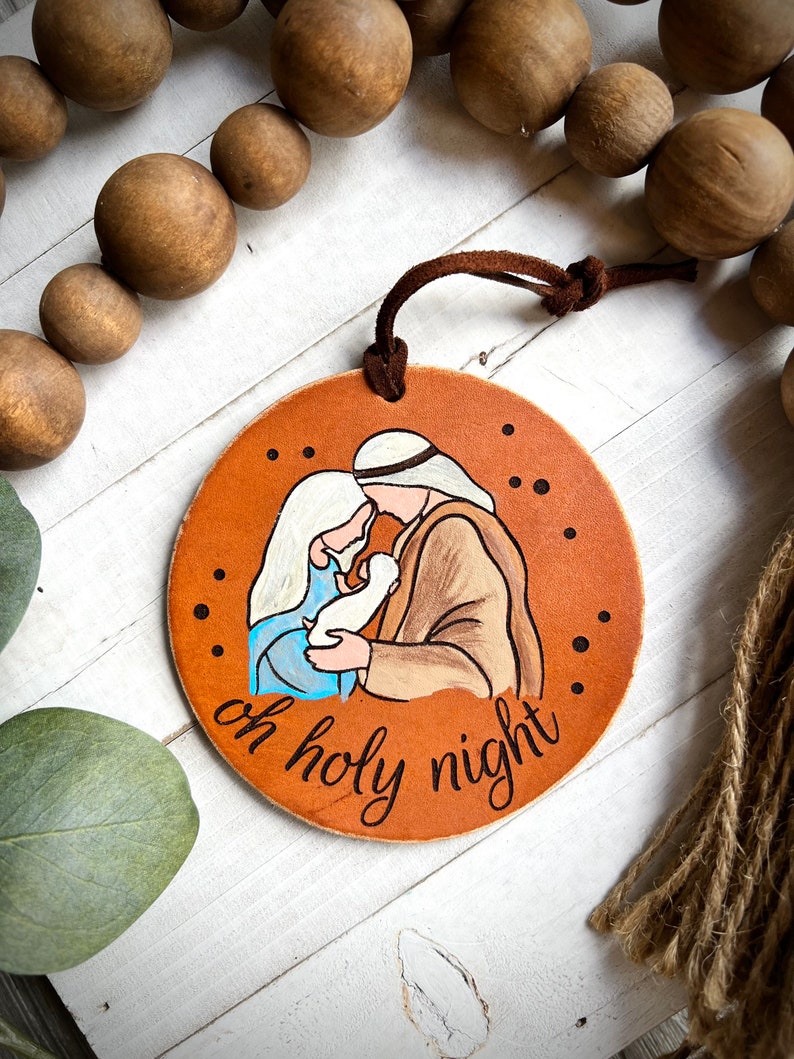 Nativity Leather Ornaments / Name or Date / Hand painted Leather/ Christmas Ornament / Oh Holy Night image 1