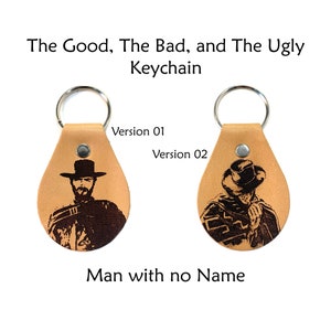 The Good The Bad The Ugly,  Leather Key Ring, Laser Engraved Leather, Leather Key Chain, Key chain, Cowboy, Clint Eastwood